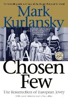 A Chosen Few: The Resurrection of European Jewry (Paperback)