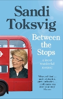 Between the Stops: The View of My Life from the Top of the Number 12 Bus (Paperback)