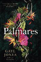 Palmares: A 2022 Pulitzer Prize Finalist. Longlisted for the Rathbones Folio Prize. (Hardback)