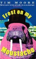 Frost On My Moustache: The Arctic Exploits of a Lord and a Loafer (Paperback)