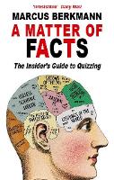 A Matter Of Facts: The Insider's Guide To Quizzing