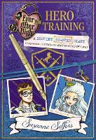 Ever After High: Hero Training: A Destiny Do-Over Diary, Book 3 - Ever After High (Paperback)