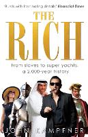 The Rich: From Slaves to Super-Yachts: A 2,000-Year History (Paperback)