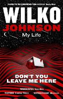 Don't You Leave Me Here: My Life (Paperback)