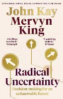 Radical Uncertainty: Decision-making for an unknowable future (Paperback)