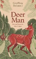 Deer Man: Seven Years in the Forest (Paperback)