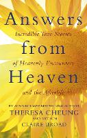 Answers from Heaven: Incredible True Stories of Heavenly Encounters and the Afterlife (Paperback)