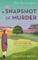 A Snapshot of Murder: Book 10 in the Kate Shackleton mysteries - Kate Shackleton Mysteries (Paperback)