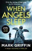 When Angels Sleep - The Holly Wakefield Thrillers (Paperback)
