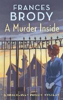 A Murder Inside - Brackerley Prison Mysteries (Paperback)