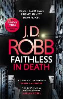 Faithless in Death: An Eve Dallas thriller (Book 52) - In Death (Paperback)