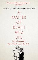 A Matter of Death and Life: Love, Loss and What Matters in the End (Paperback)