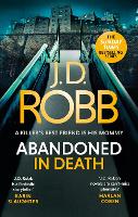 Abandoned in Death: An Eve Dallas thriller (In Death 54) - In Death (Paperback)