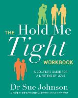 The Hold Me Tight Workbook: A Couple's Guide For a Lifetime of Love (Paperback)