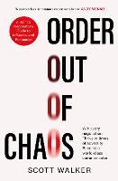 Order Out of Chaos: A Kidnap Negotiator's Guide to Influence and Persuasion. The Sunday Times bestseller (Paperback)