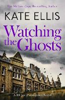 Watching the Ghosts: Book 4 in the Joe Plantagenet series - DI Joe Plantagenet (Paperback)
