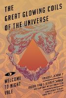Great Glowing Coils of the Universe: Welcome to Night Vale Episodes, Volume 2 (Paperback)