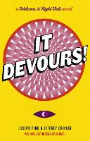 It Devours!: A Night Vale Novel (Paperback)