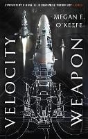 Velocity Weapon: Book One of The Protectorate - The Protectorate (Paperback)