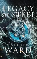 Legacy of Steel: Book Two of the Legacy Trilogy - The Legacy Trilogy (Paperback)