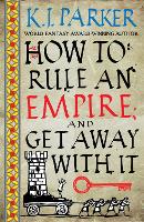 How To Rule An Empire and Get Away With It: The Siege, Book 2 (Paperback)