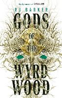 Gods of the Wyrdwood: The Forsaken Trilogy, Book 1 - The Forsaken Trilogy (Paperback)