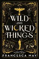 Wild and Wicked Things (Hardback)