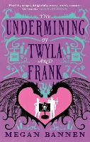 The Undermining of Twyla and Frank - Hart and Mercy Series (Paperback)