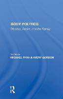 Body Politics: "Disease, Desire, and the Family" (Hardback)