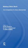 Making Cities Work: The Dynamics Of Urban Innovation (Hardback)