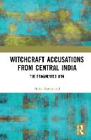 Witchcraft Accusations from Central India: The Fragmented Urn (Hardback)