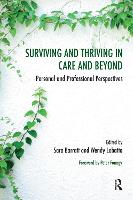 Surviving and Thriving in Care and Beyond: Personal and Professional Perspectives - The Systemic Thinking and Practice Series (Hardback)