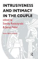 Intrusiveness and Intimacy in the Couple (Hardback)