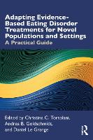 Adapting Evidence-Based Eating Disorder Treatments for Novel Populations and Settings: A Practical Guide (Paperback)