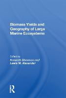 Biomass Yields And Geography Of Large Marine Ecosystems (Paperback)
