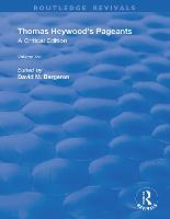 Thomas Heywood's Pageants - Routledge Revivals (Hardback)