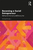 Becoming a Social Entrepreneur: Starting Out, Scaling Up and Staying True (Paperback)