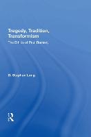 Tragedy, Tradition, Transformism: The Ethics Of Paul Ramsey (Hardback)