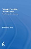 Tragedy, Tradition, Transformism: The Ethics Of Paul Ramsey (Paperback)
