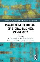 Management in the Age of Digital Business Complexity - Routledge Studies in Innovation, Organizations and Technology (Hardback)