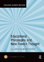 Educational Philosophy and New French Thought - Educational Philosophy and Theory (Paperback)
