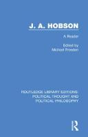 J. A. Hobson: A Reader - Routledge Library Editions: Political Thought and Political Philosophy (Paperback)