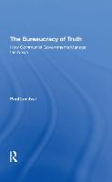 The Bureaucracy Of Truth: How Communist Governments Manage The News (Hardback)
