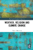 Weather, Religion and Climate Change - Routledge Environmental Humanities (Hardback)