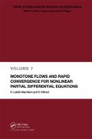 Monotone Flows and Rapid Convergence for Nonlinear Partial Differential Equations - Mathematical Analysis and Applications (Paperback)