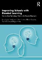 Improving Schools with Blended Learning: How to Make Technology Work in the Modern Classroom (Paperback)