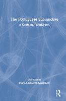 The Portuguese Subjunctive: A Grammar Workbook (Hardback)