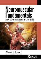 Neuromuscular Fundamentals: How Our Musculature is Controlled (Hardback)