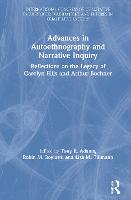 Advances in Autoethnography and Narrative Inquiry