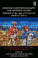 Advances in Autoethnography and Narrative Inquiry